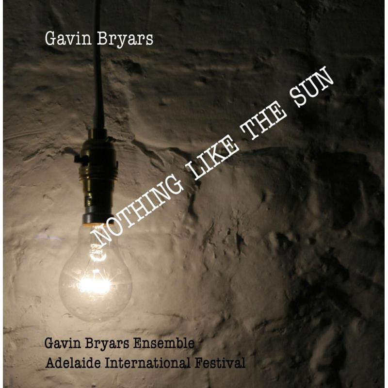 Picture of Gavin Bryars - Nothing Like the Sun