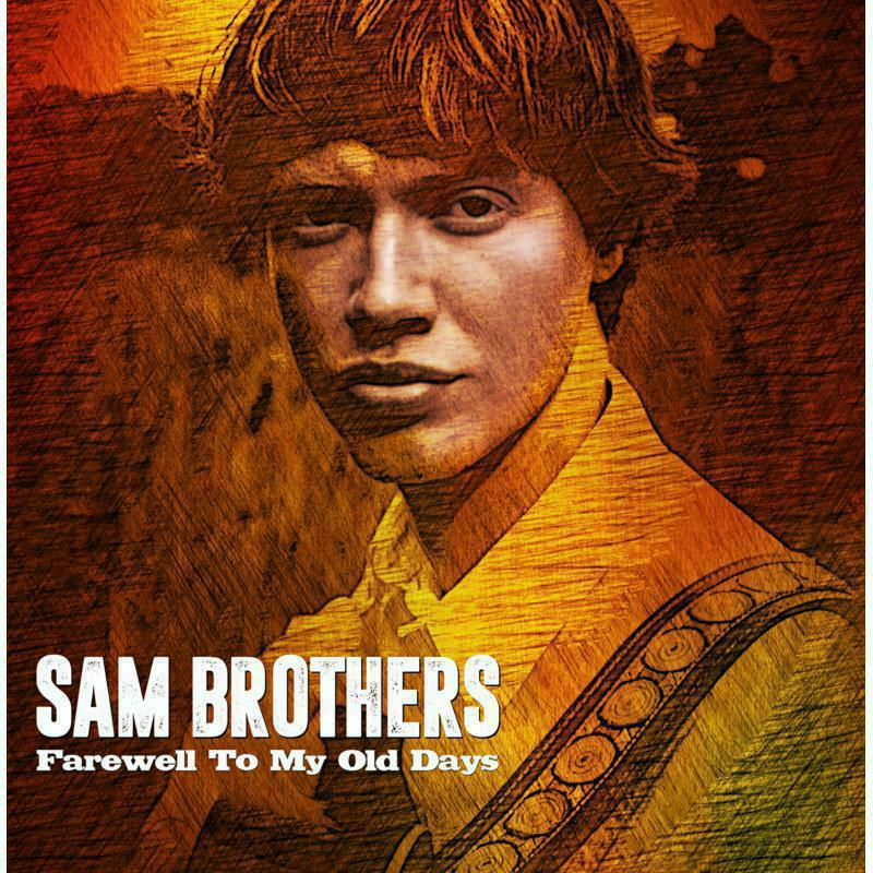 Picture of Sam Brothers - Farewell To My Old Days