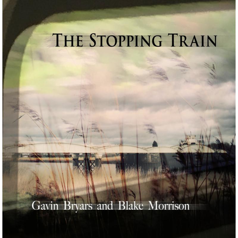 Picture of Gavin Bryars & Blake Morrison - The Stopping Train