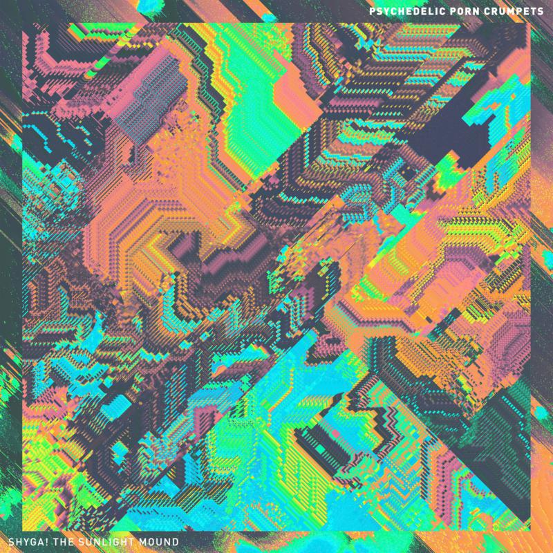 Picture of Psychedelic Porn Crumpets - SHYGA! The Sunlight Mound