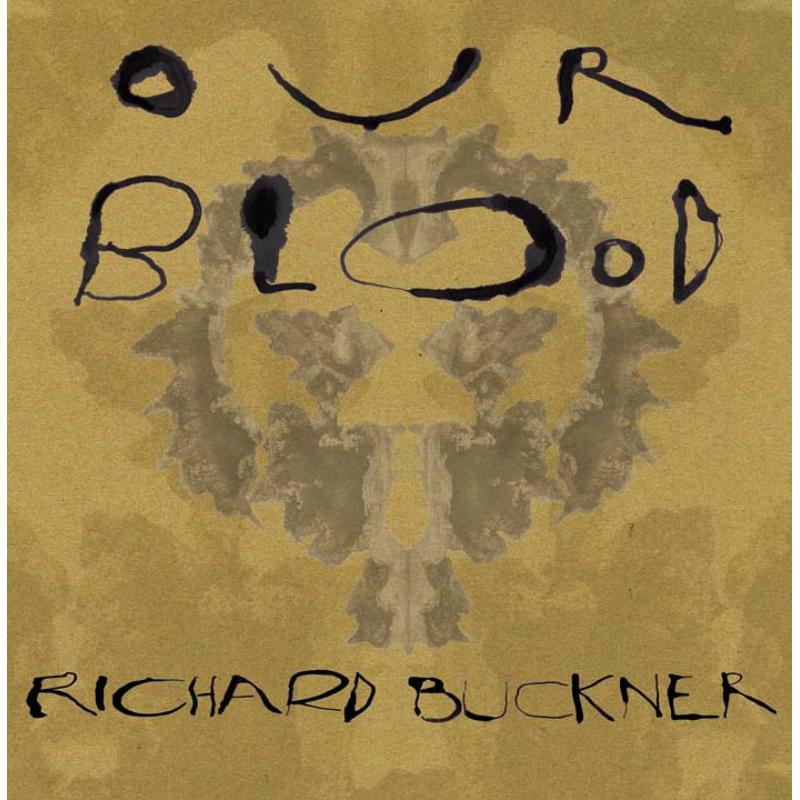 Picture of Richard Buckner - Our Blood