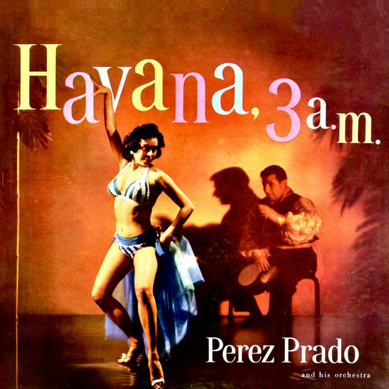 Picture of Perez Prado - Havana 3 A.M.