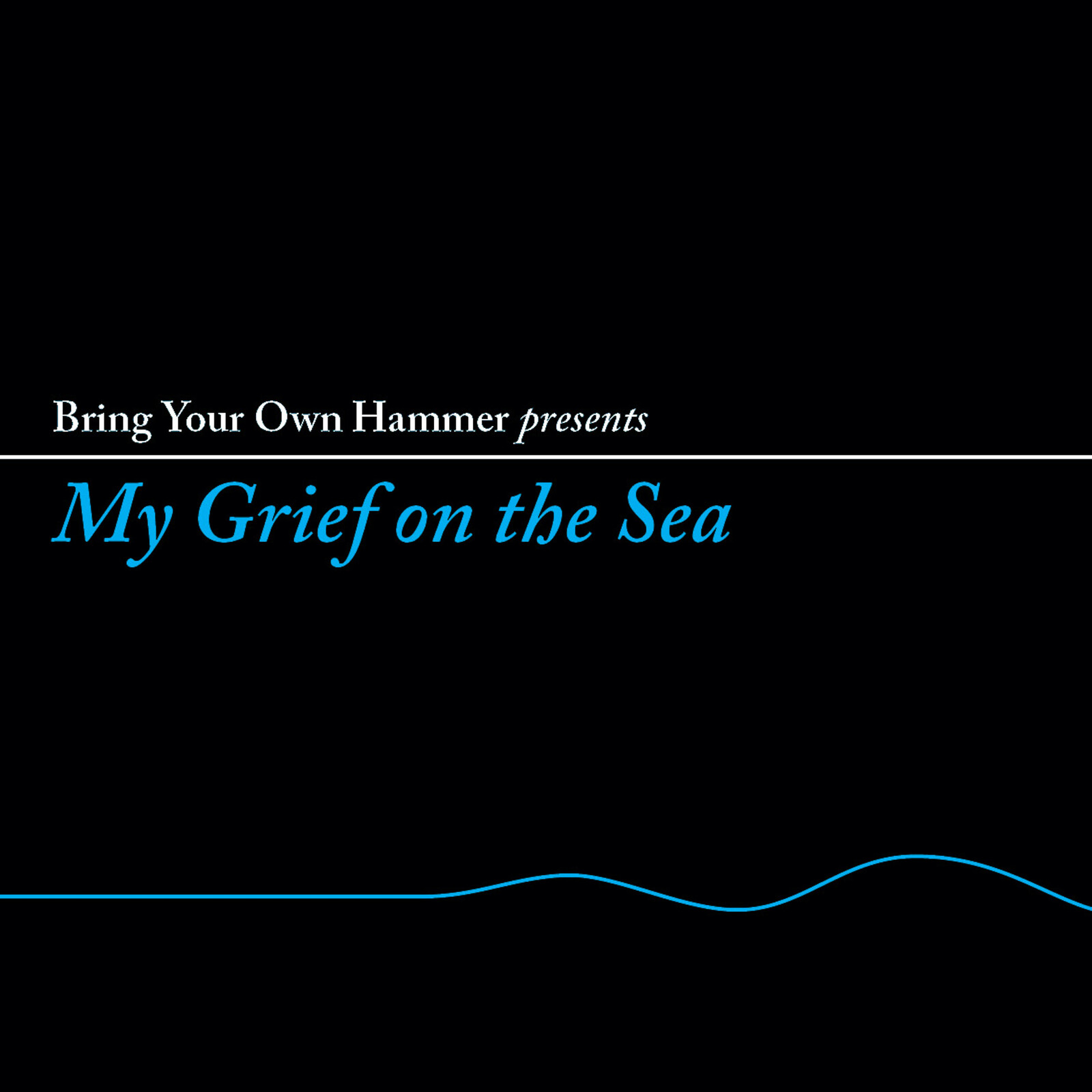 Picture of Various Artists - Bring Your Own Hammer Presents... My Grief On The Sea