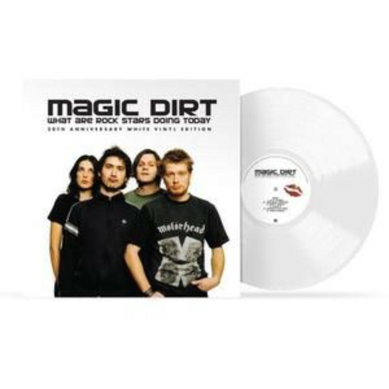 Picture of Magic Dirt - What Are Rock Stars Doing Today (20th Anniversary Edition White Vinyl)