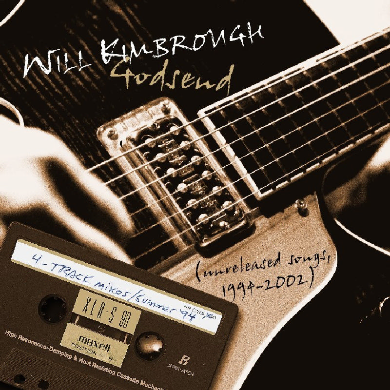 Picture of Will Kimbrough - Godsend: Unreleased Songs 1994-2002