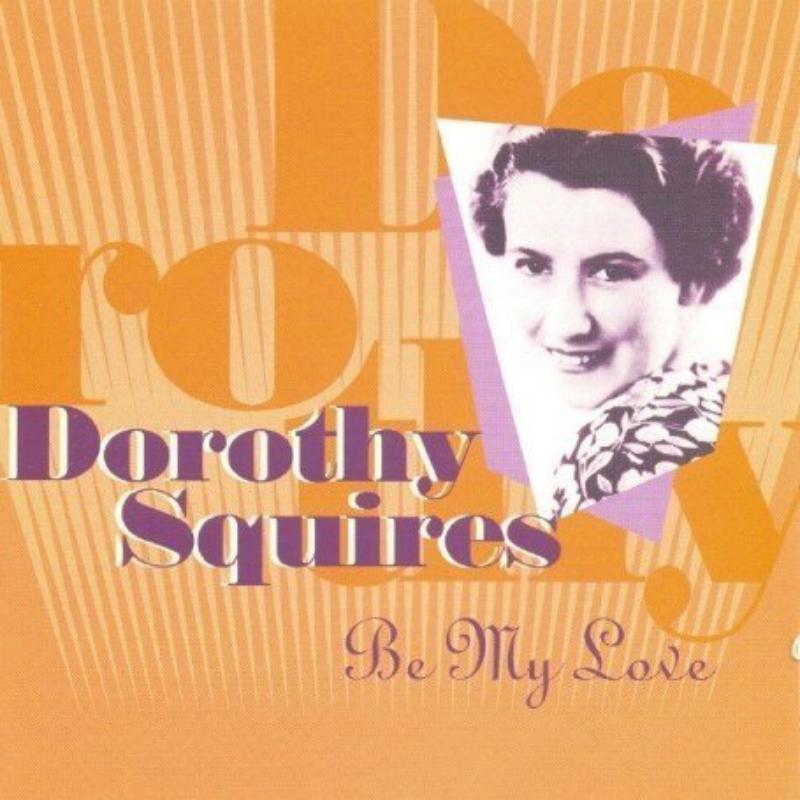 Picture of Dorothy Squires - Be My Love
