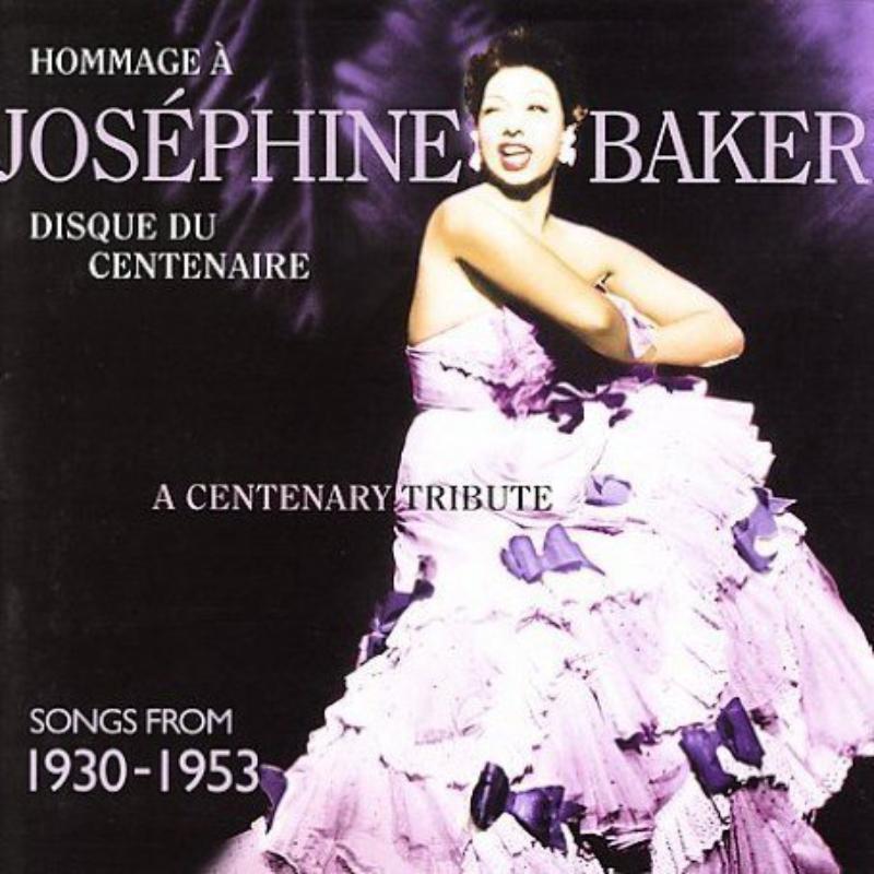 Picture of Josephine Baker - A Centenary Tribute: Songs From 1930-1953