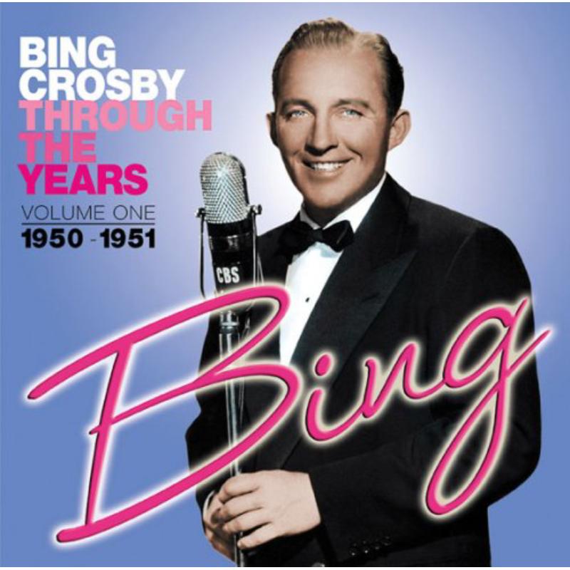 Picture of Bing Crosby - Through The Years Volume 1: 1950-1951
