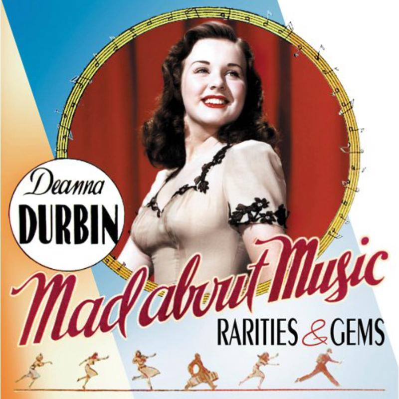 Picture of Deanna Durbin - Mad About Music: Rarities & Gems