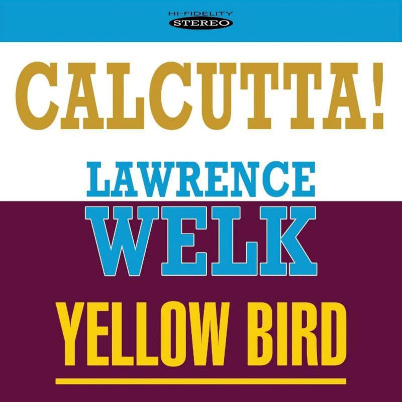 Picture of Lawrence Welk - Calcutta! / Yellow Bird