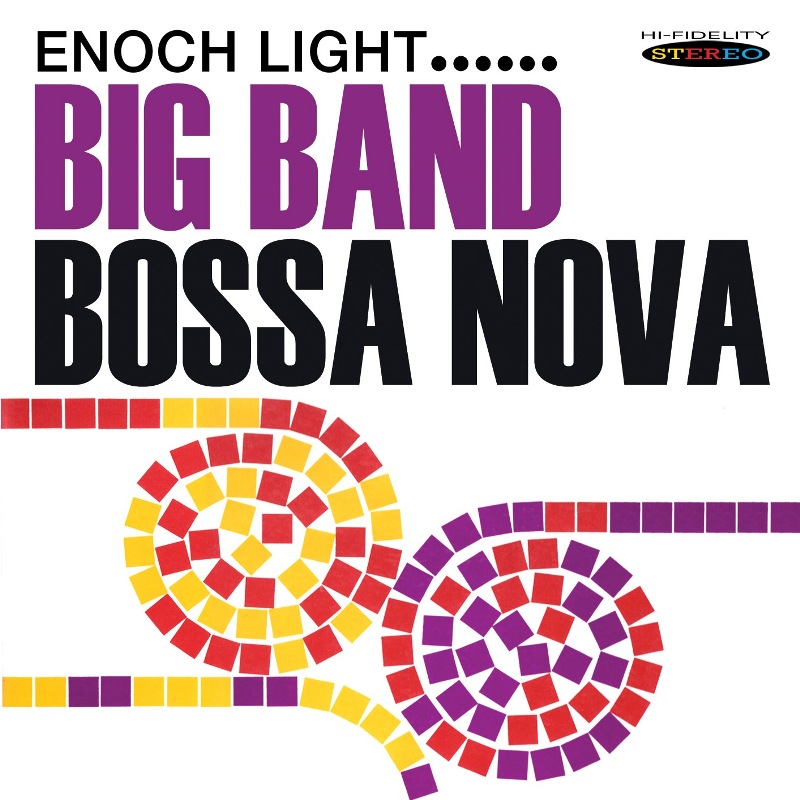 Picture of Enoch Light and His Orchestra - Big Band Bossa Nova