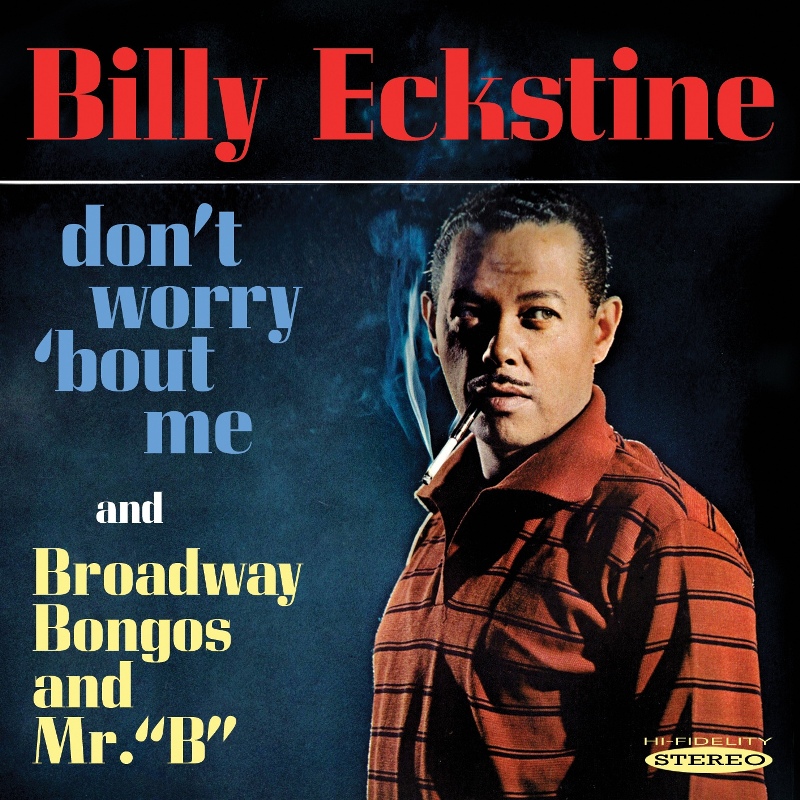 Picture of Billy Eckstine - Don't Worry 'Bout Me / Broadway Bongos and Mr. B