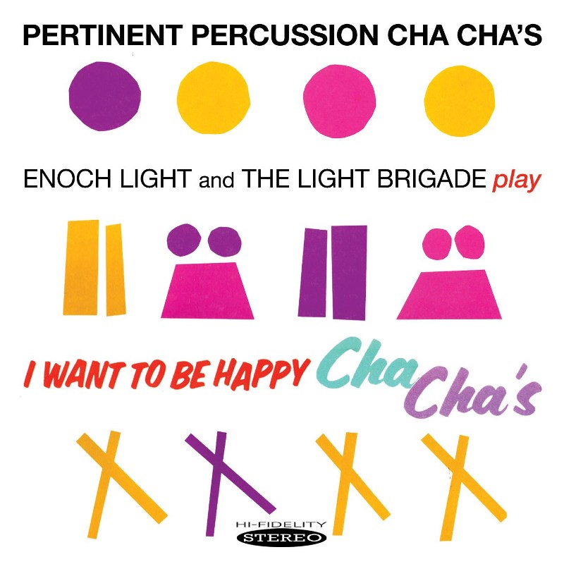 Picture of Enoch Light & The Light Brigade - Pertinent Percussion Cha Cha's / I Want to Be Happy Cha Cha's