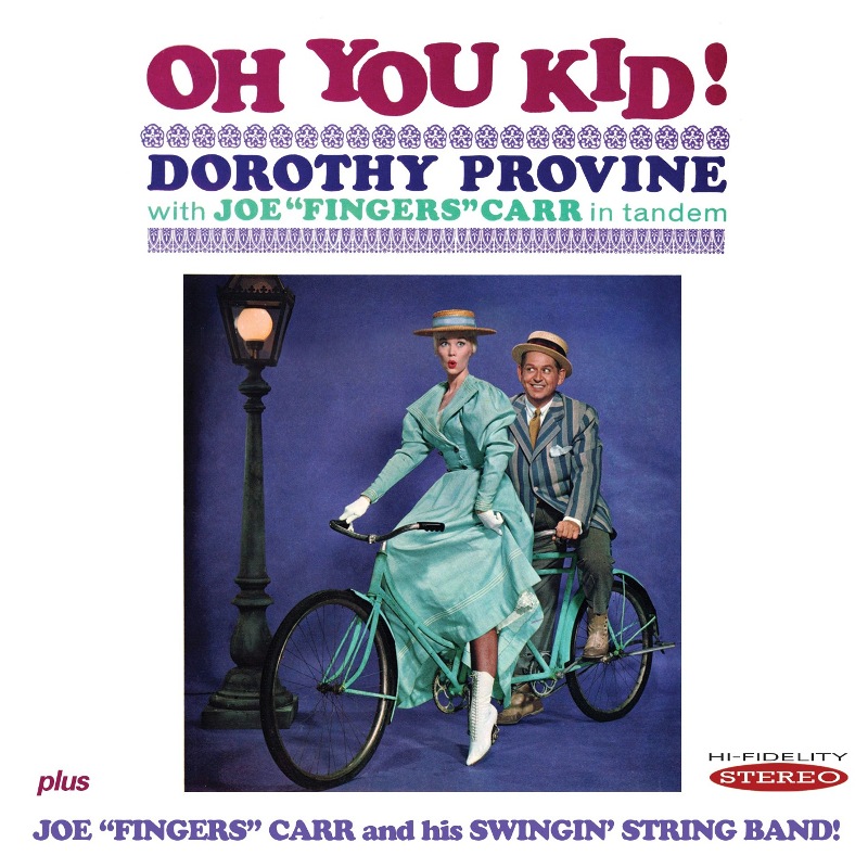 Picture of Dorothy Provine & Joe Fingers Carr - Oh You Kid! / Joe Fingers Carr and His Swingin' String Band!