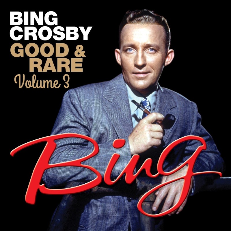 Picture of Bing Crosby - Good & Rare Volume 3