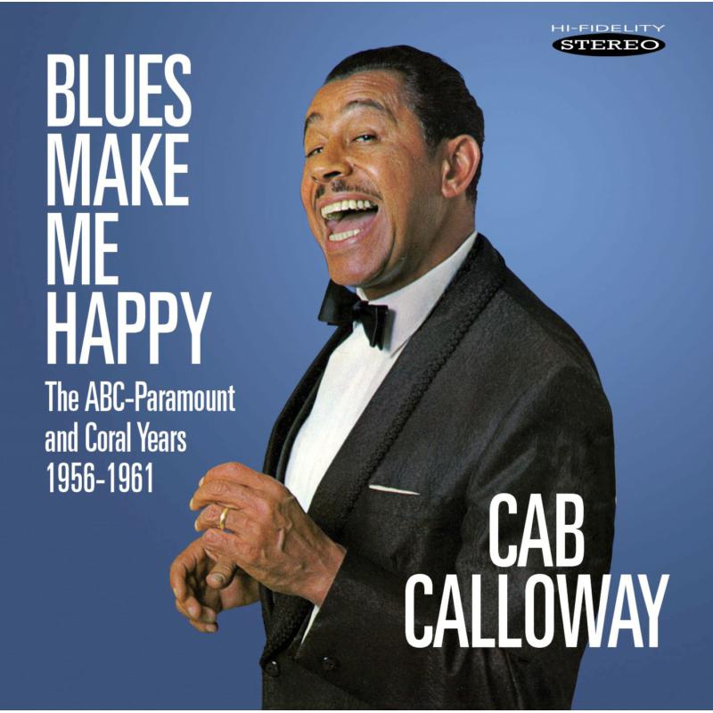 Picture of Cab Calloway - Blues Make Me Happy: The ABC-Paramount and Coral Years 1956-1961