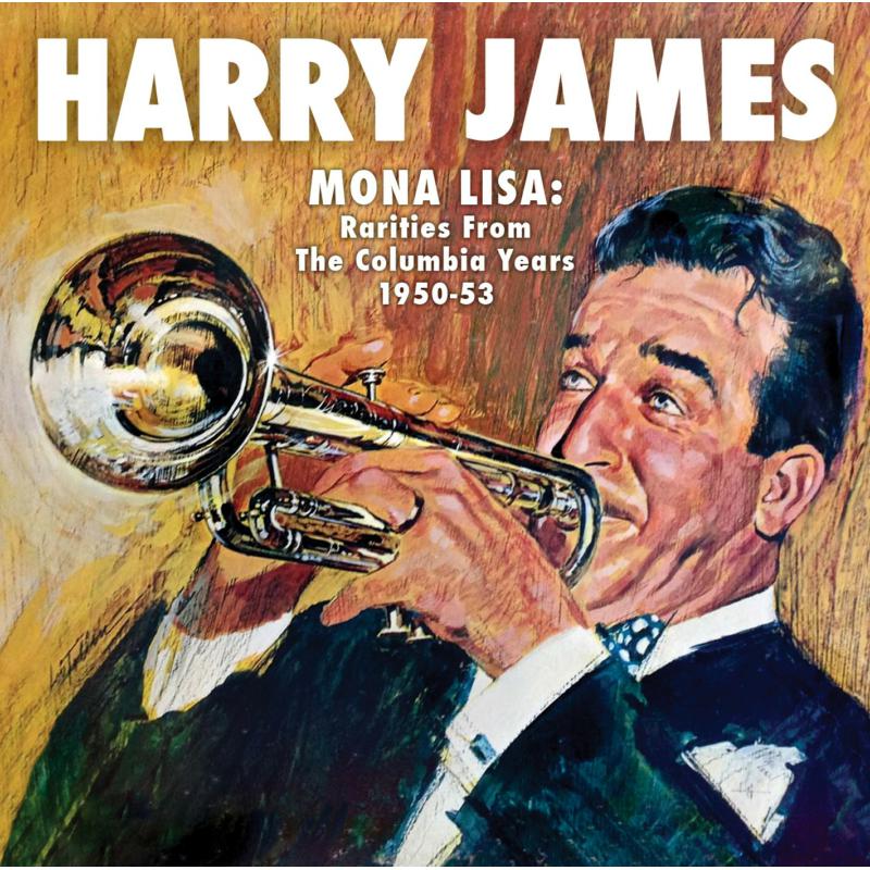 Picture of Harry James - Mona Lisa: Rarities from the Columbia Years 1950-53