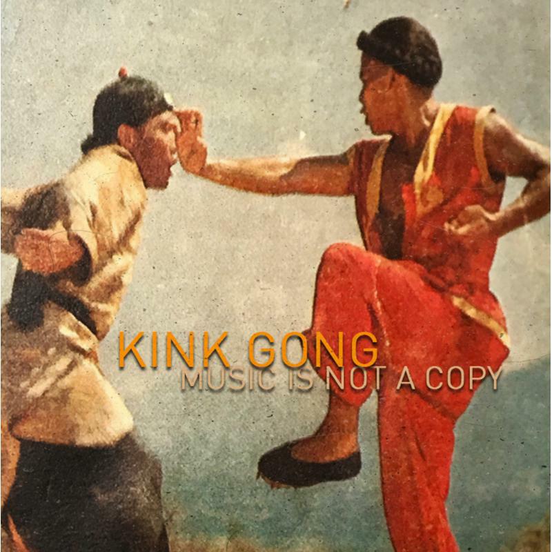 Picture of Kink Gong - Music is Not a Copy