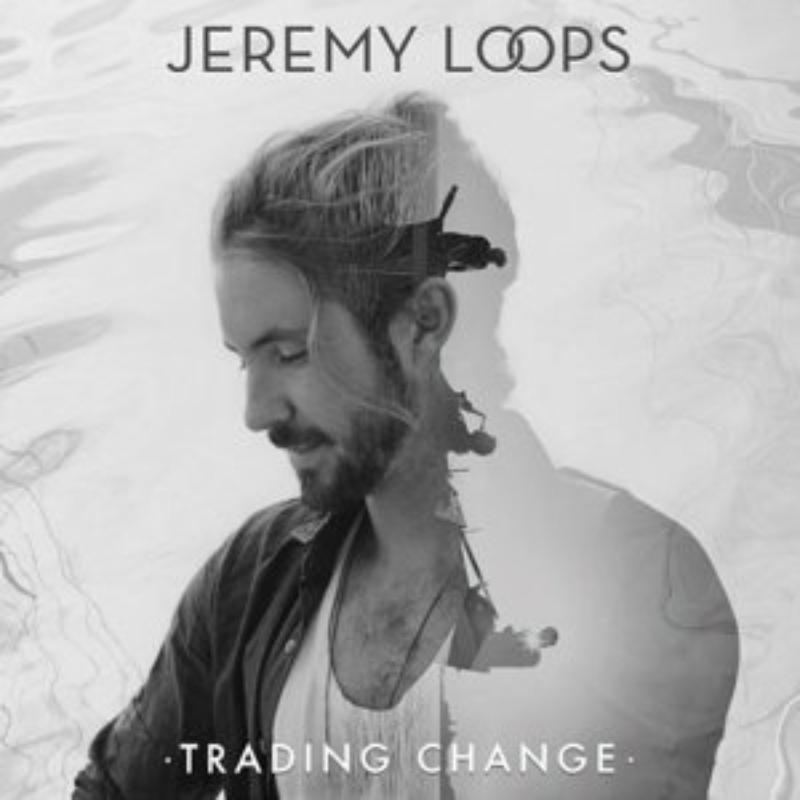Picture of Jeremy Loops - Trading Change
