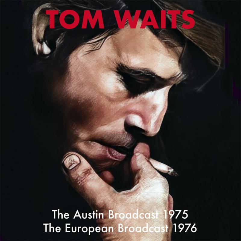 Picture of Tom Waits - The Austin Broadcast 1978 & the 1976 European Broadcast
