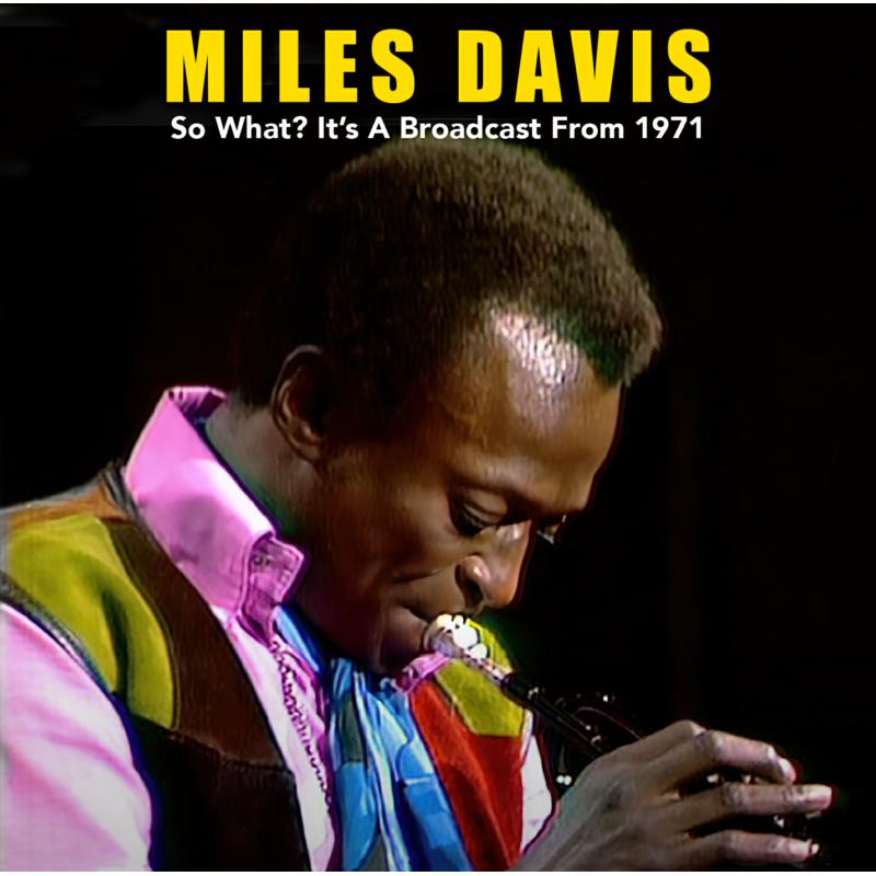 Picture of Miles Davis - So What? It's a Broadcast from 1971