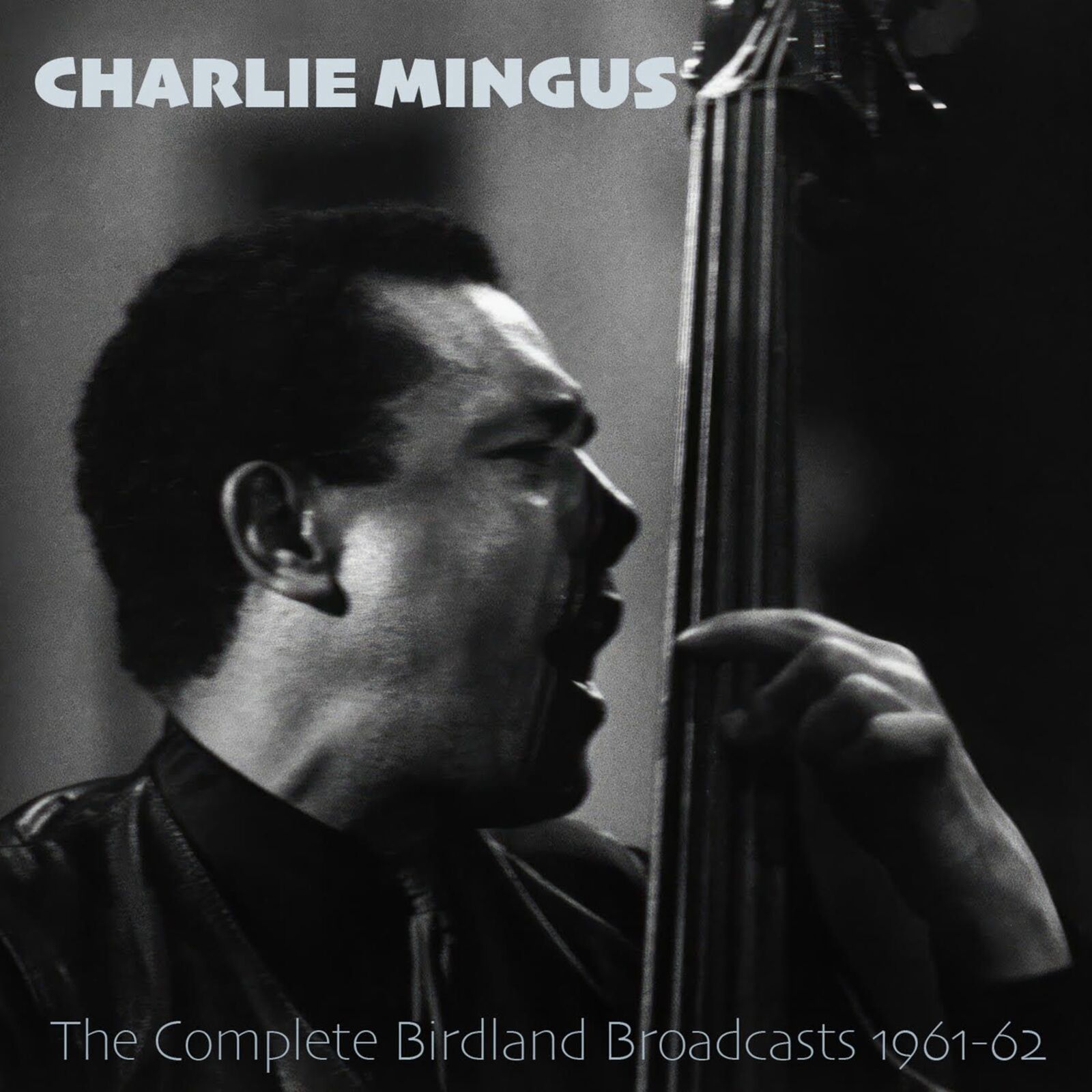 Picture of Charles Mingus - The Complete Birdland Broadcasts, 1961-62