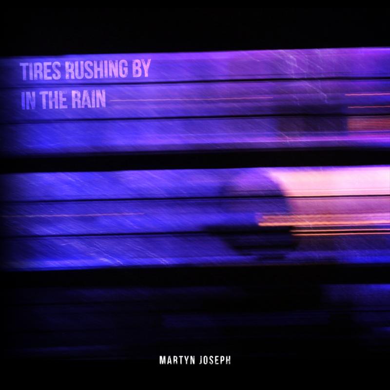 Picture of Martyn Joseph - Tires Rushing By In The Rain