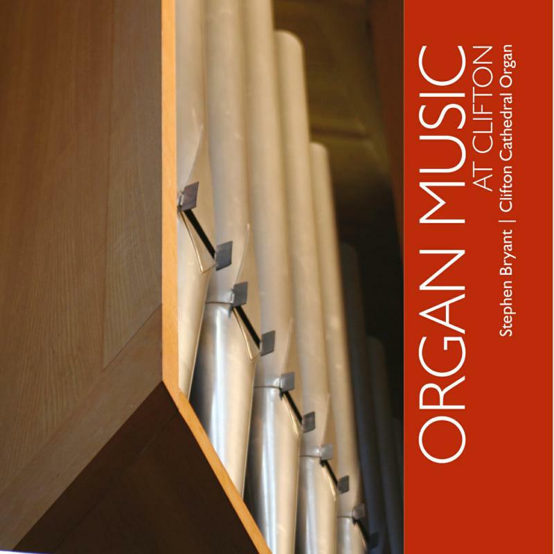 Picture of Stephen Bryant - Organ Music at Clifton