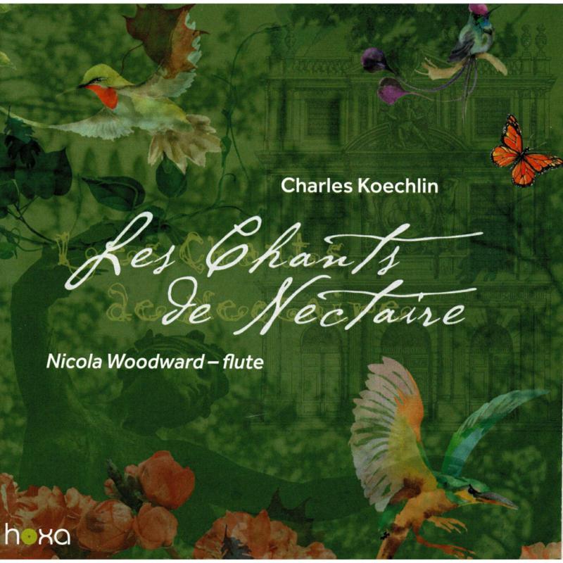 Picture of Nicola Woodward - Charles Koechlin: Les Chants de Nectaire