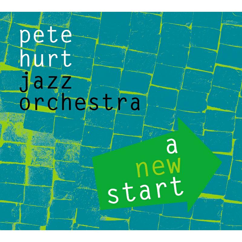 Picture of Pete Hurt Jazz Orchestra - A New Start