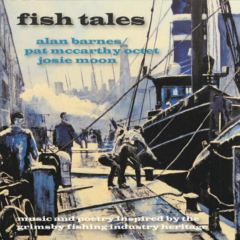 Picture of Alan Barnes / Pat McCarthy Octet & Josie Moon - Fish Tales