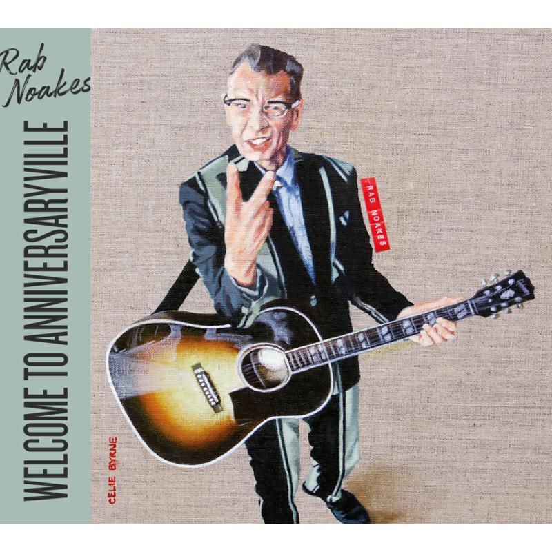 Picture of Rab Noakes - Welcome To Anniversaryville