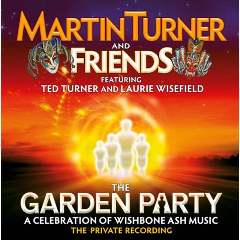 Picture of Martin Turner - The Garden Party - A Celebration Of Wishbone Ash Music