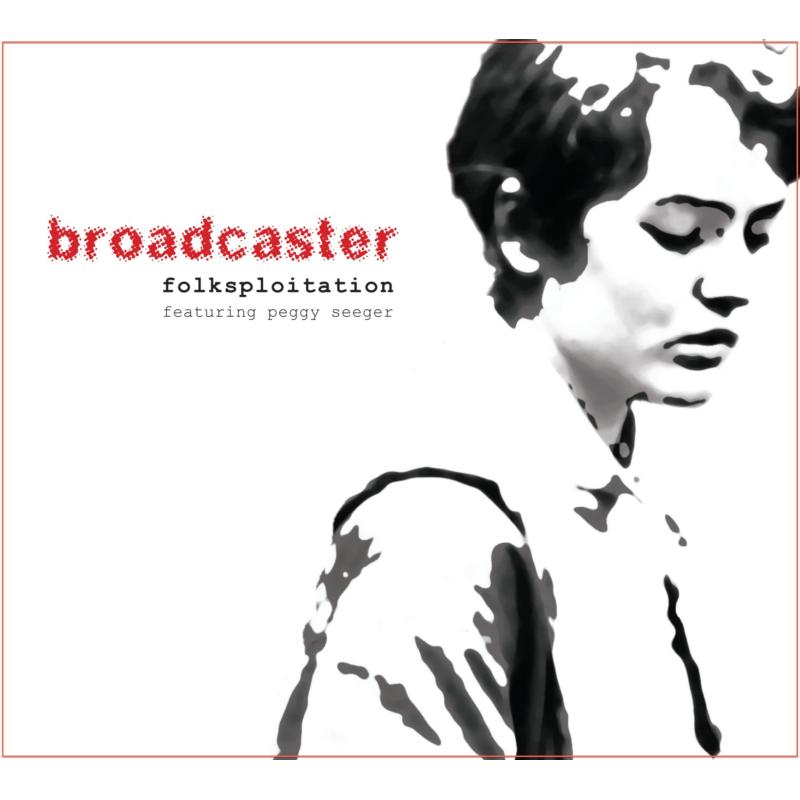 Picture of Broadcaster - Folksploitation (featuring Peggy Seeger)