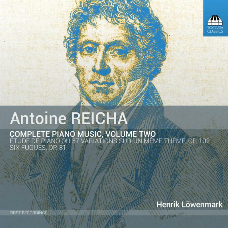 Picture of Henrik Lowenmark - Antoine Reicha: Complete Piano Music, Volume Two