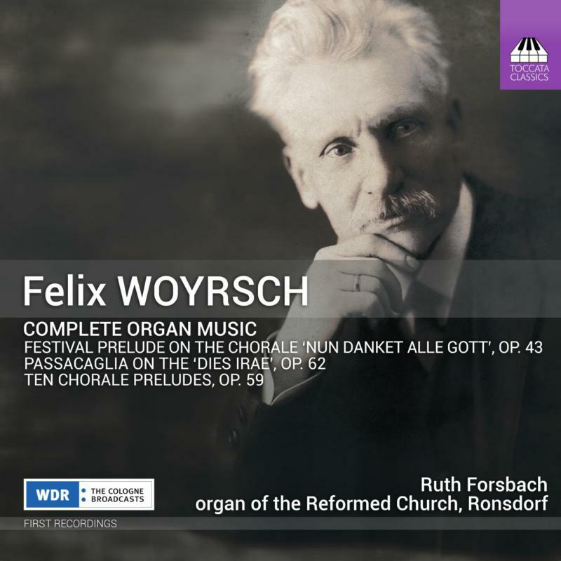 Picture of Ruth Forsbach - Felix Woyrsch: Complete Organ Music