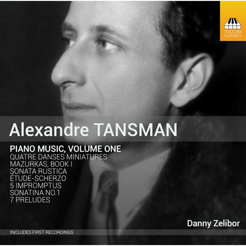 Picture of Danny Zelibor - Tansman:Piano Music Vol 1