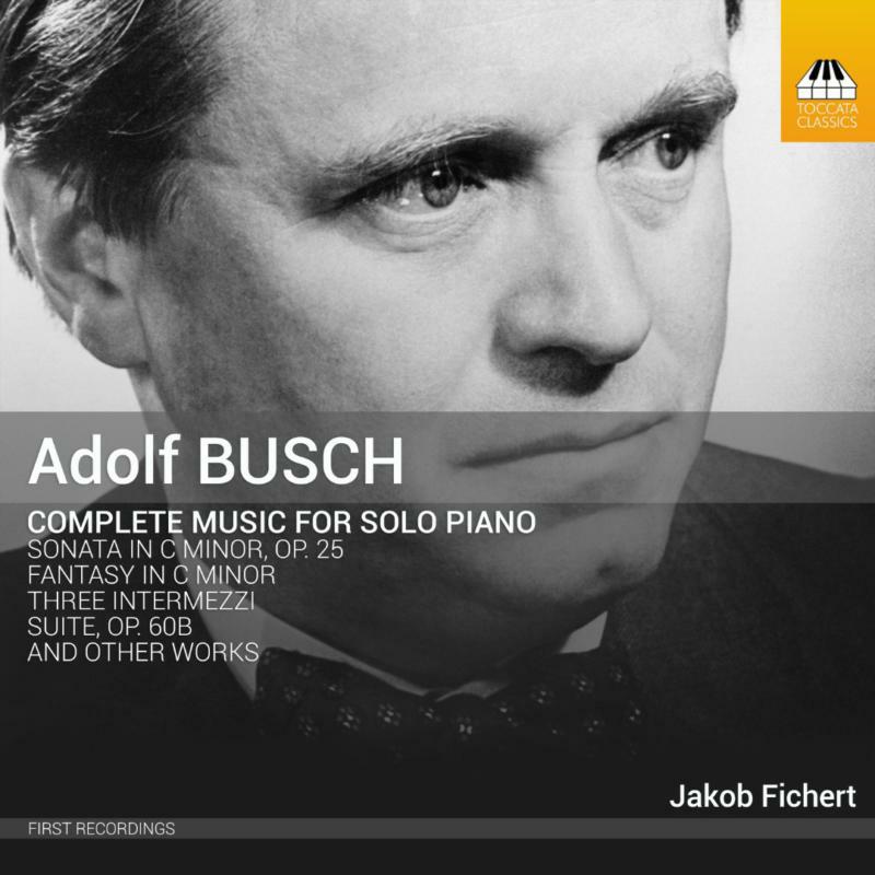 Picture of Jakob Fichert - ADOLF BUSCH: COMPLETE MUSIC FOR SOLO PIANO