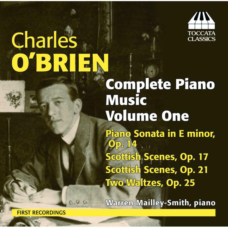 Picture of Wareen Mailley-Smith - O'Brien: Compelte Piano Music Vol. 1