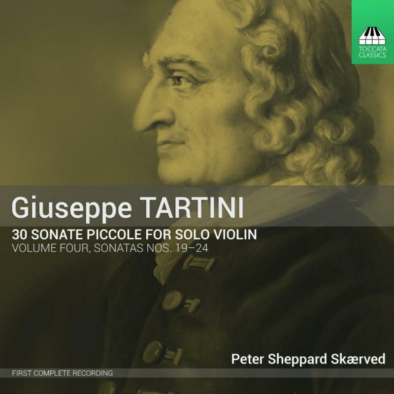 Picture of Peter Sheppard Skaerved - Giuseppe Tartini: 30 Sonate Piccole for Solo Violin Volume 4, Sonatas Nos. 19 - 24