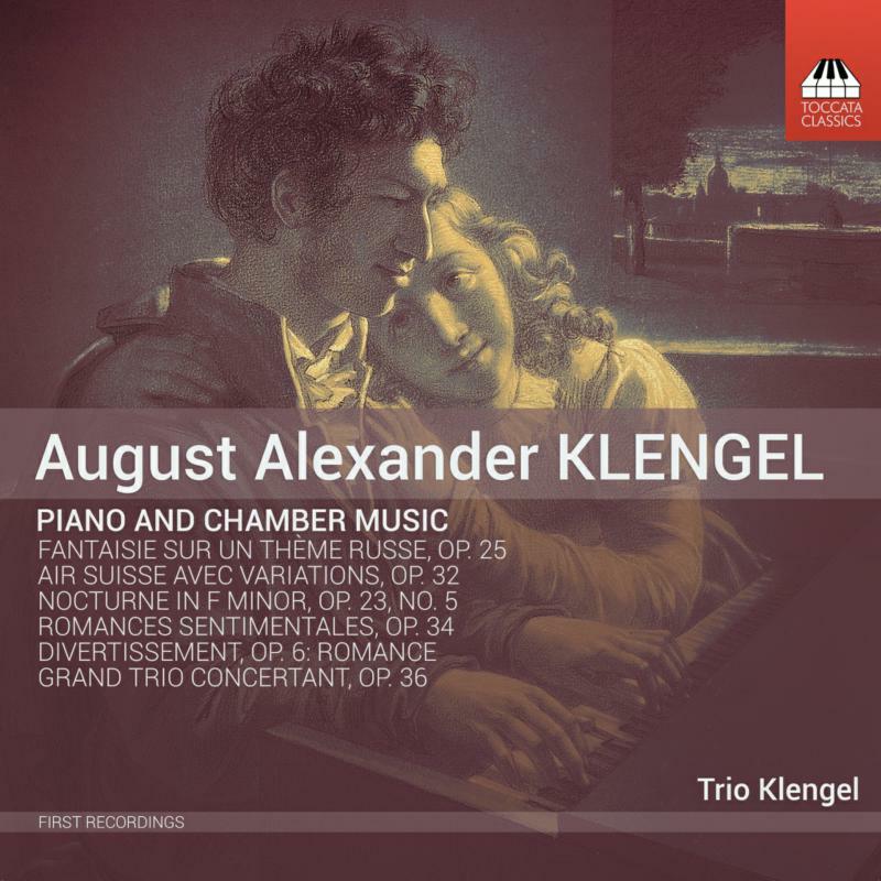 Picture of Trio Klengel - August Alexander Klengel: Piano and Chamber Music