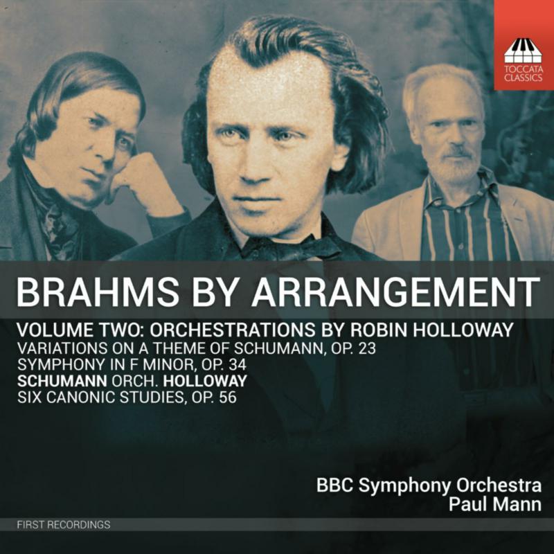 Picture of BBC Symphony Orchestra; Paul Mann - Brahms by Arrangement, Vol. 2: Orchestrations by Robin Holloway