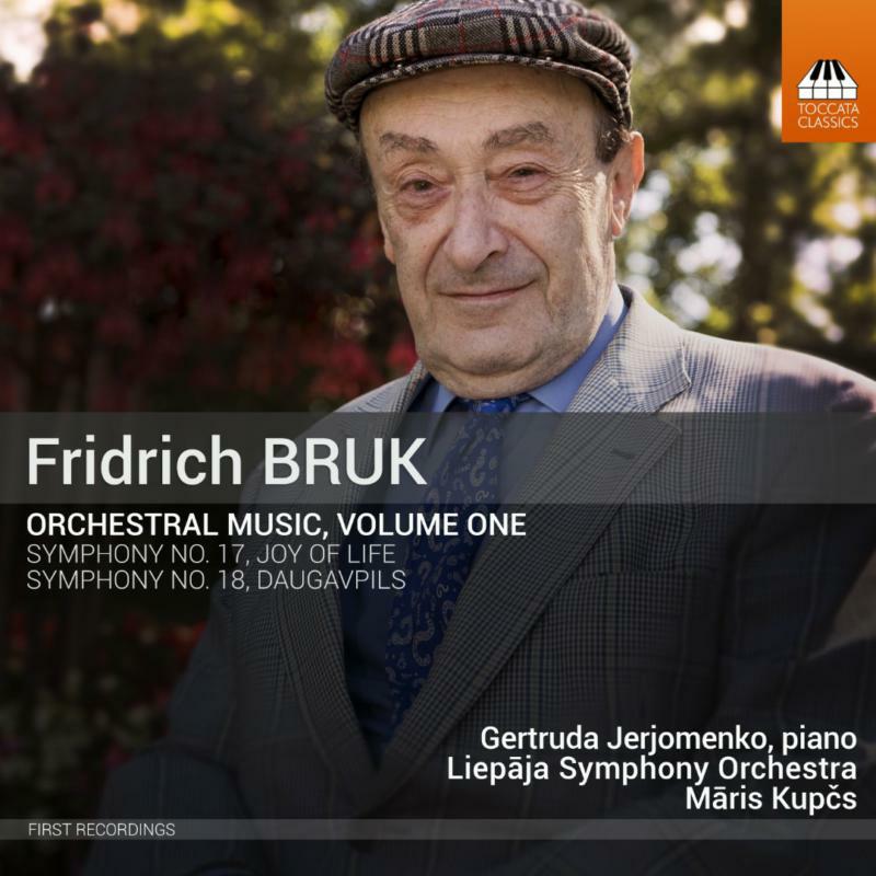 Picture of Liepaja So/Kupcs - Fridrich Bruk: Orchestral Music, Volume One: Symphonies Nos. 17 and 18