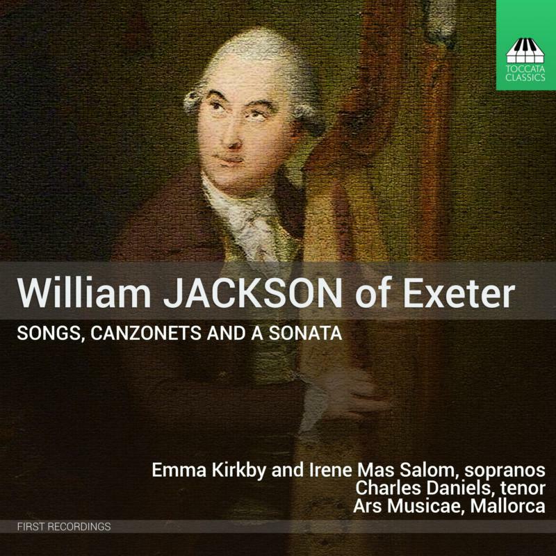 Picture of Various - William Jackson of Exeter: Songs, Canzonets and a Sonata