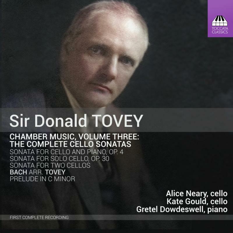 Picture of Neary/Gould/Dowdeswell - Sir Donald Tovey: Chamber Music, Vol. 3 - The Complete Cello Sonatas