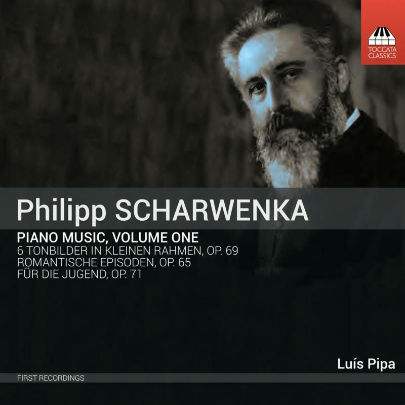 Picture of Luis Pipa - Philipp Scharwenka: Piano Music, Volume One