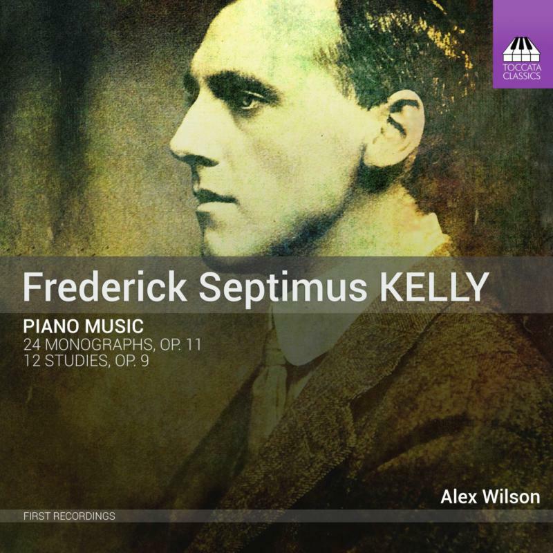 Picture of Alex Wilson - Frederick Septimus Kelly: Piano Music
