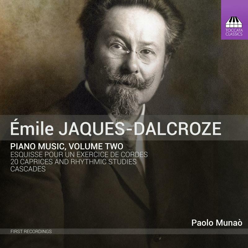 Picture of Paolo Munao - �mile Jaques-Dalcroze: Piano Music, Volume Two