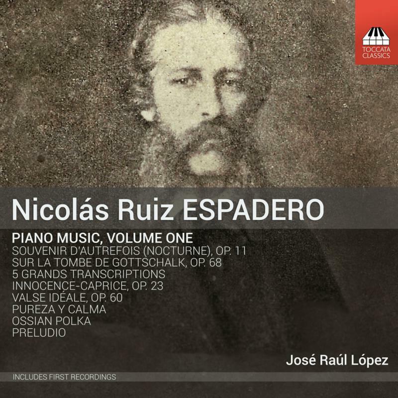 Picture of Jose Raul Lopez - Nicol�s Ruiz Espadero: Piano Music, Volume One