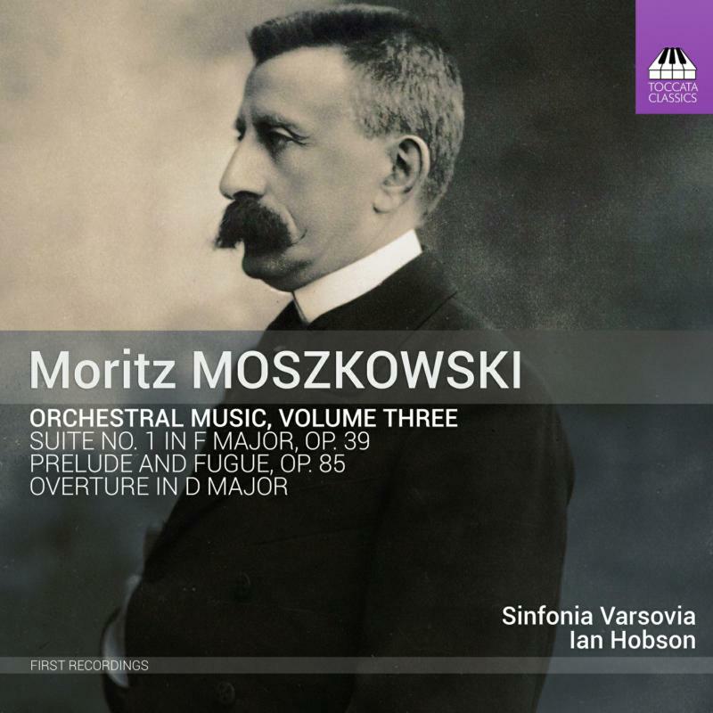 Picture of Sinfonia Varsovia/Hobson - Moritz Moszkowski: Orchestral Music, Vol. 3
